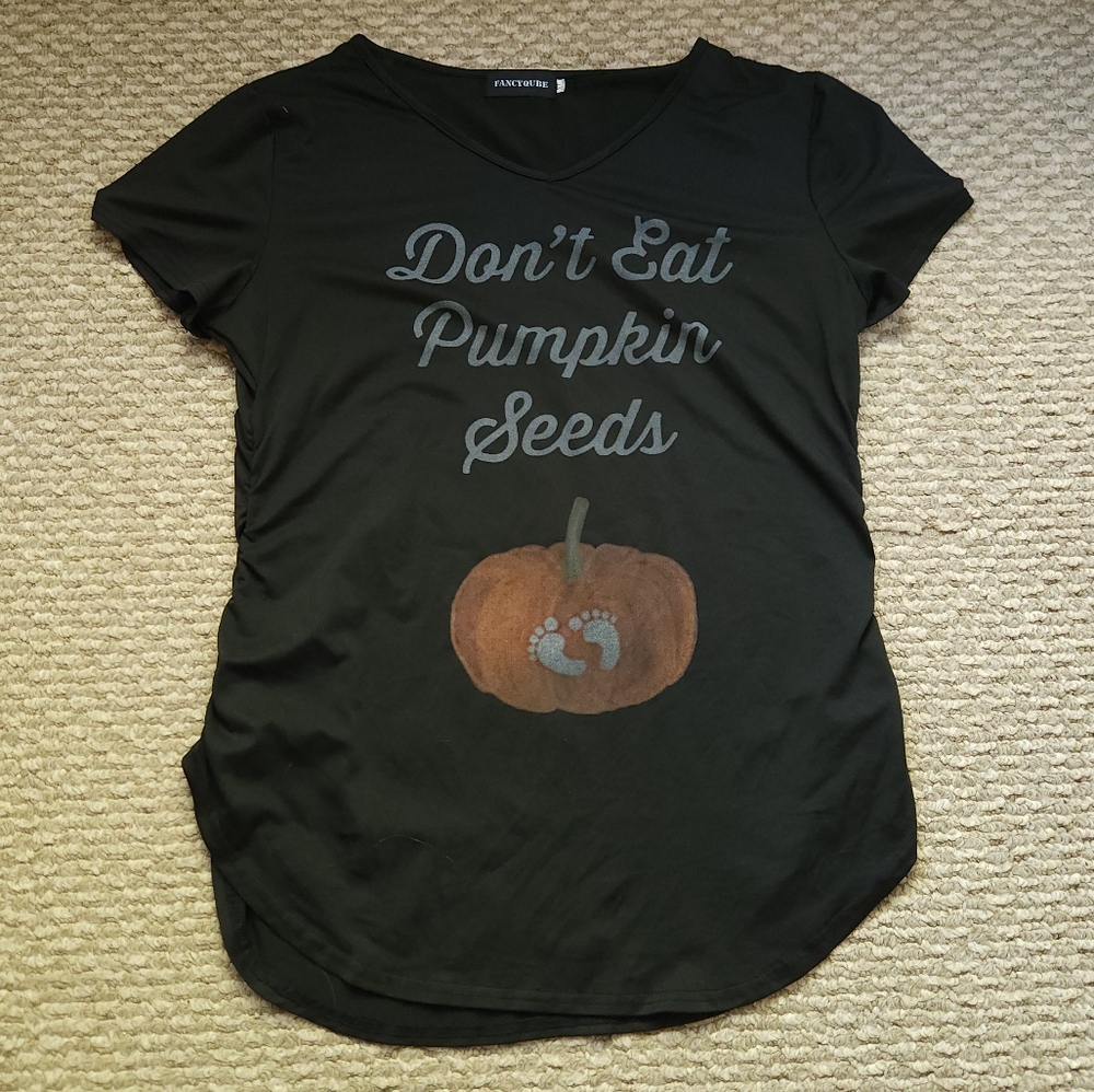 XL Don't Eat Pumpkin Seeds Maternity top